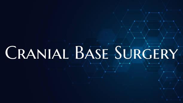 Cranial Base Surgery